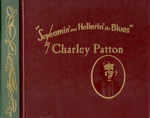Screamin' and Hollerin' the Blues (Disco 1)